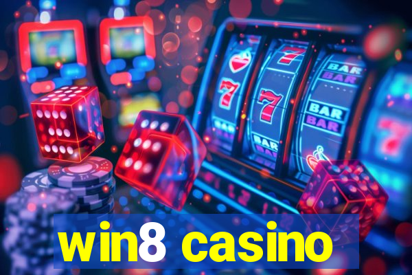 win8 casino